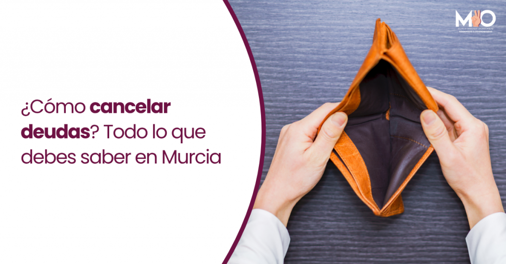 cancelar deudas ley segunda oportunidad murcia