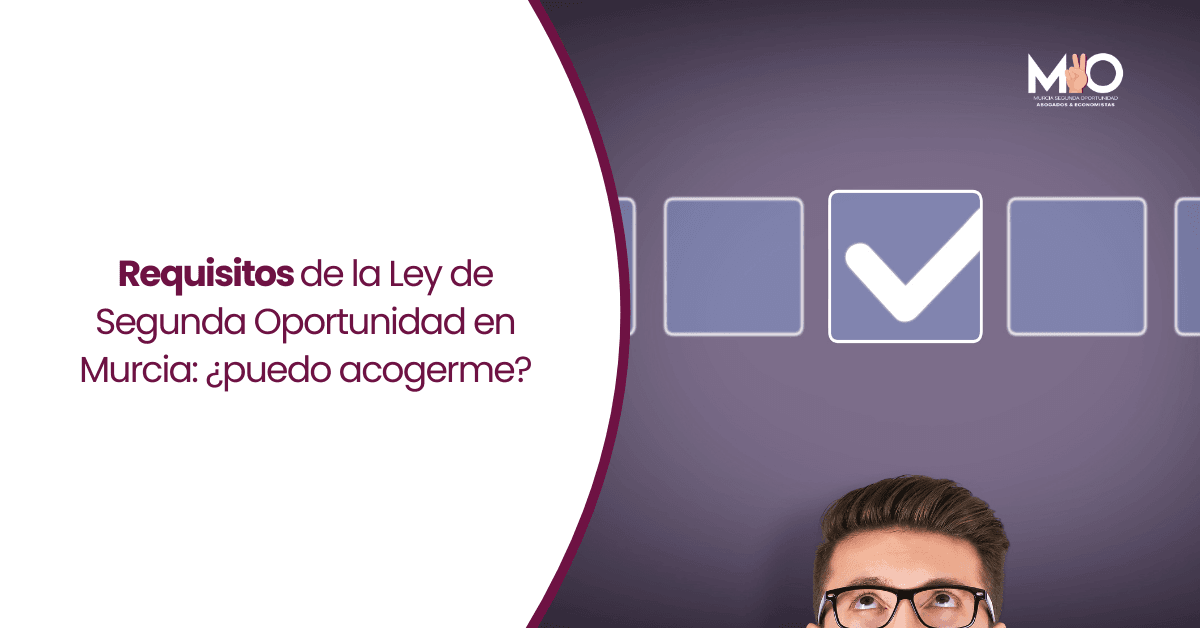 requisitos ley segunda oportunidad en Murcia
